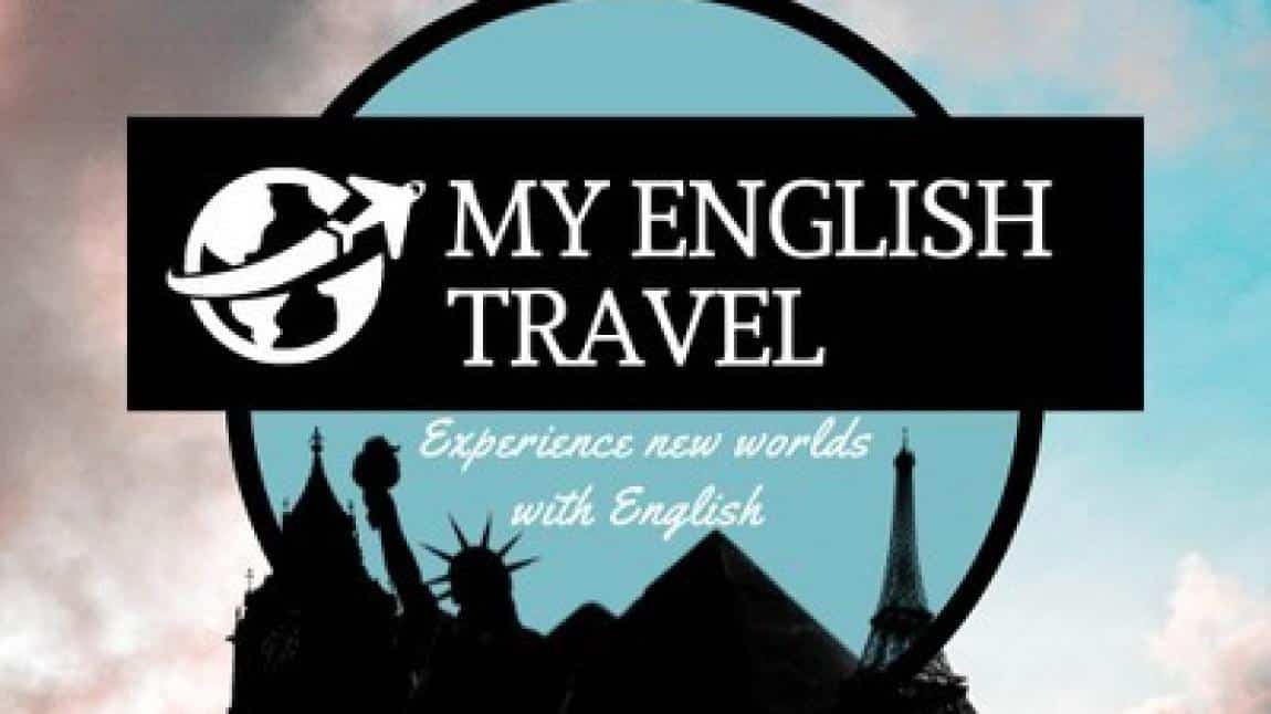 'MY ENGLISH TRAVEL' E-Twinning Projemiz
